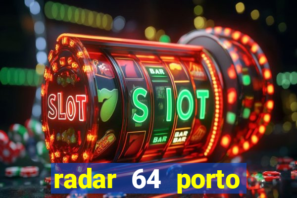 radar 64 porto seguro bahia